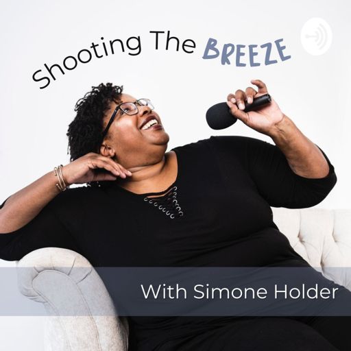 Cover art for podcast Shooting the Breeze with Simone Holder