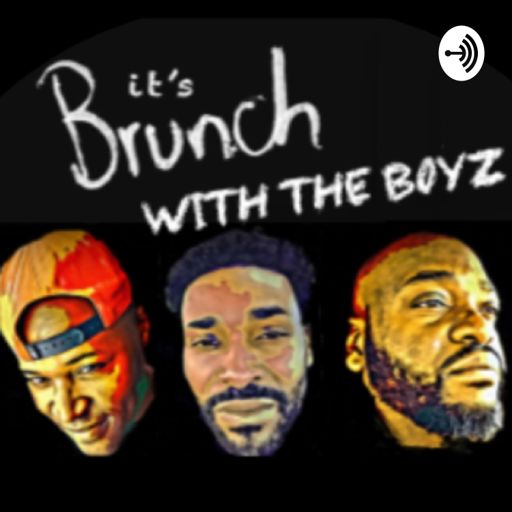 Cover art for podcast Brunch with the Boyz 