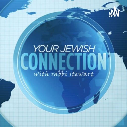 Cover art for podcast Your Jewish Connection with Rabbi Stewart