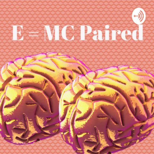 Cover art for podcast E=MC Paired