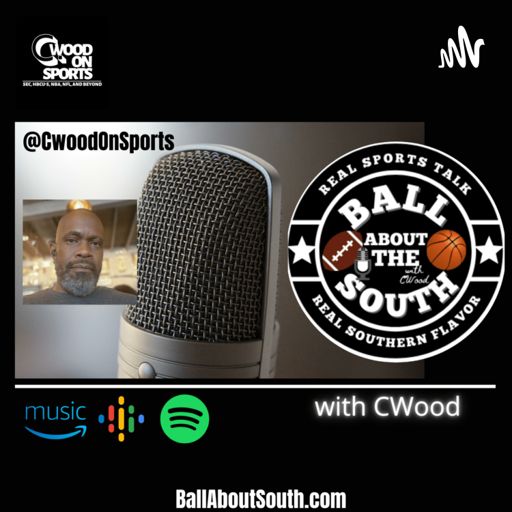 Cover art for podcast BALL ABOUT THE SOUTH with CWOOD