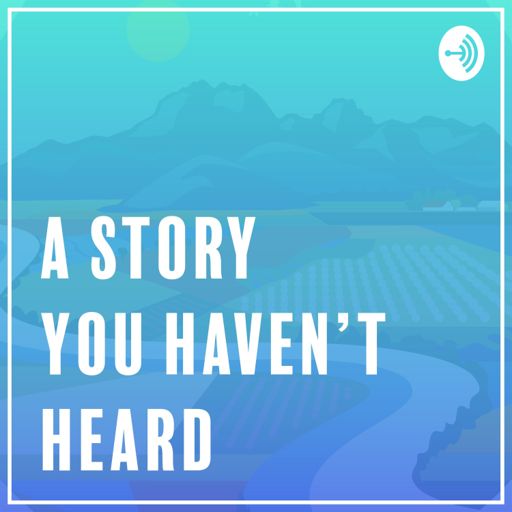 Cover art for podcast A Story You Haven't Heard