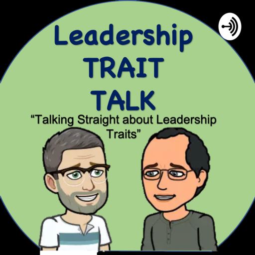 Cover art for podcast Leadership Trait Talk - “Talking Straight About Leadership Traits”