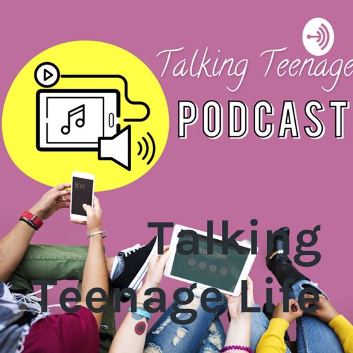 Cover art for podcast Talking Teenage Life