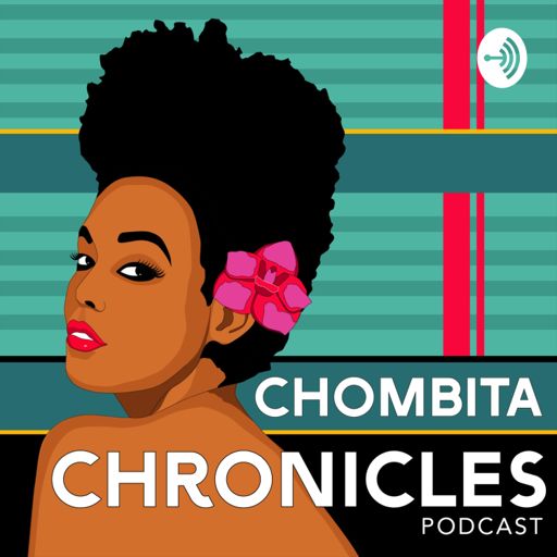 Cover art for podcast Chombita Chronicles #Afrolatinx