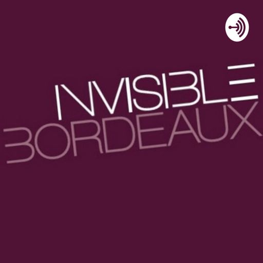 Cover art for podcast Invisible Bordeaux