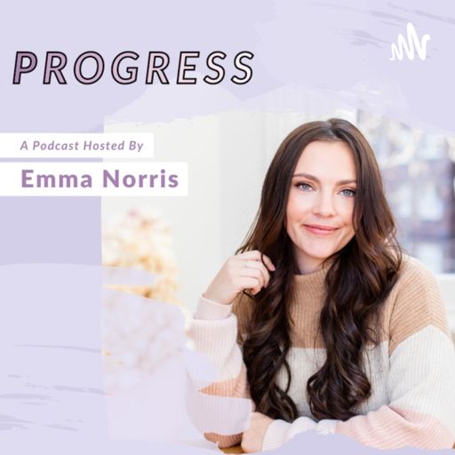 Cover art for podcast The Progress Podcast (Formerly A Girl In Progress)