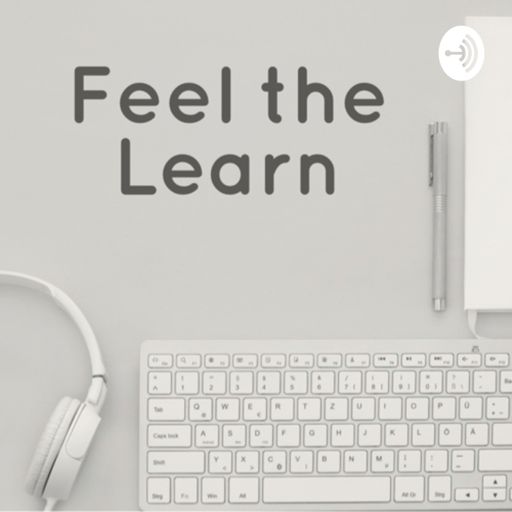 Cover art for podcast Feel The Learn