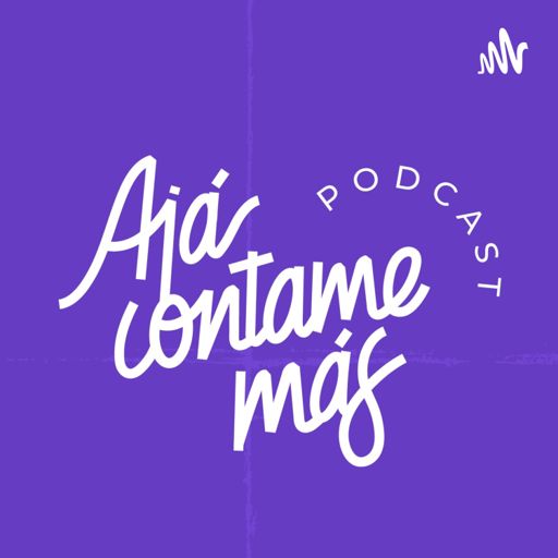 Cover art for podcast Ajá Contame Más 