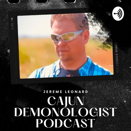 Cover art for podcast Jereme Leonard the Cajun Demonologist