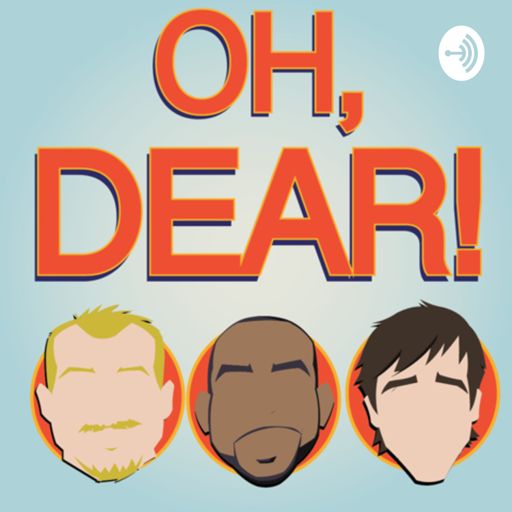 Cover art for podcast Oh, Dear