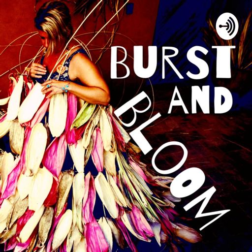 Cover art for podcast Burst and Bloom