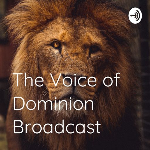 Cover art for podcast The Voice of Dominion Broadcast 