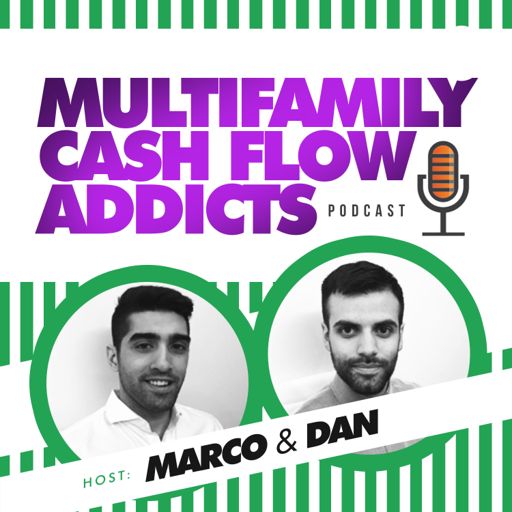 Cover art for podcast Multifamily Cash Flow Addicts: Multifamily Real Estate Investing