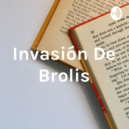 Cover art for podcast Invasión De Brolis