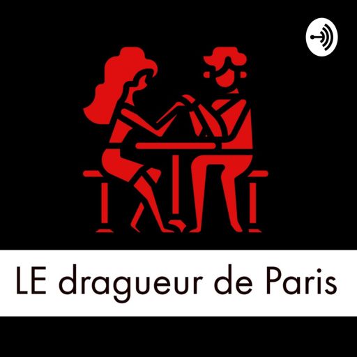 Cover art for podcast LE Dragueur de Paris