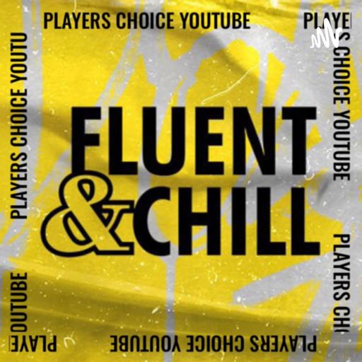 Cover art for podcast Fluent & Chill