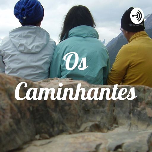Cover art for podcast Os Caminhantes