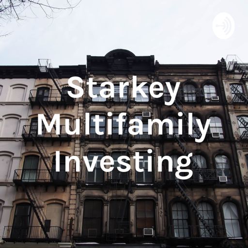 Cover art for podcast Starkey Multifamily Investing