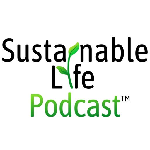 Cover art for podcast Sustainable Life Podcast™