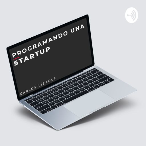Cover art for podcast Programando una Startup