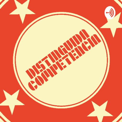 Cover art for podcast Distinguida Competencia