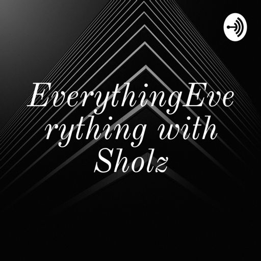 Cover art for podcast EverythingEverything with Sholz