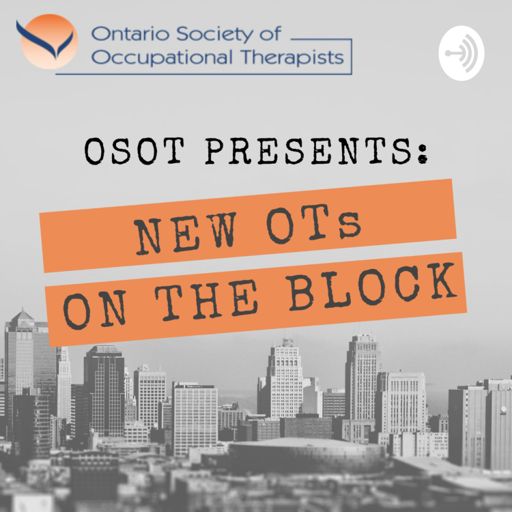 Cover art for podcast OSOT Presents: New OTs on the Block