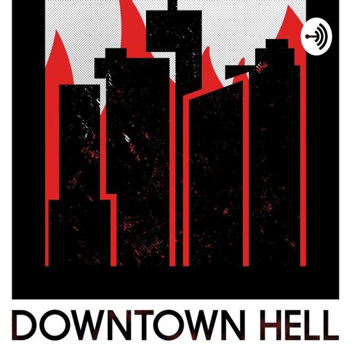 Cover art for podcast Downtown Hell