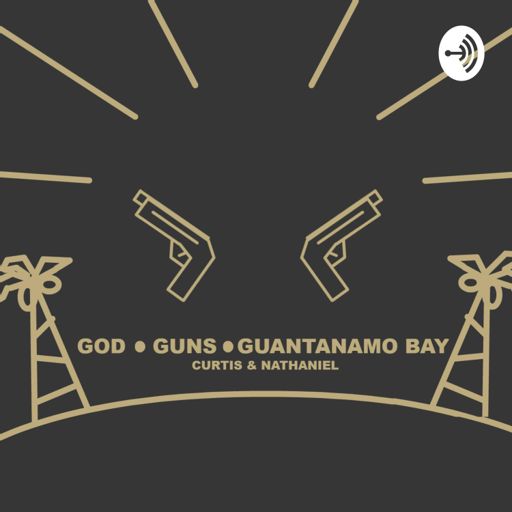 Cover art for podcast God, Guns, & Guantanamo Bay