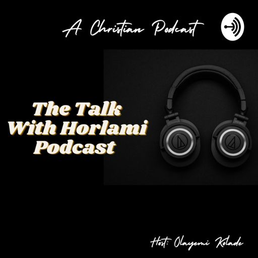 Cover art for podcast The Talk With Horlami Podcast