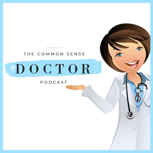 Cover art for podcast The Common Sense Doctor