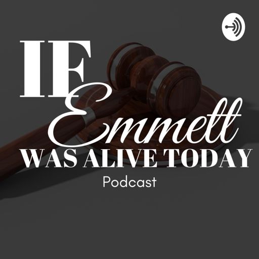 Cover art for podcast If Emmett Was Alive Today Podcast