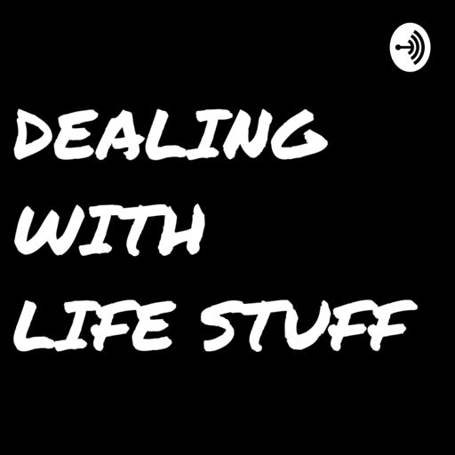 Cover art for podcast Dealing with Life Stuff