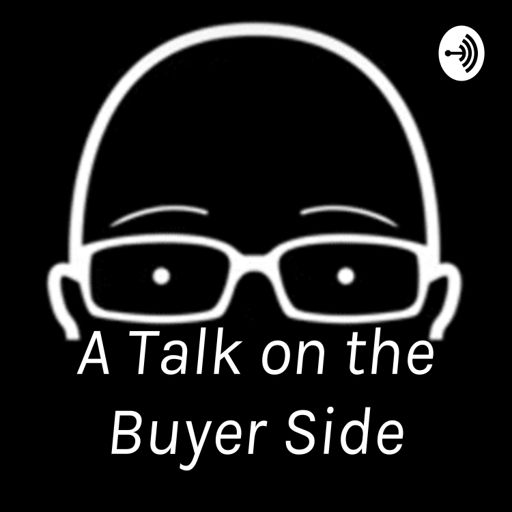 Cover art for podcast A Talk on the Buyer Side