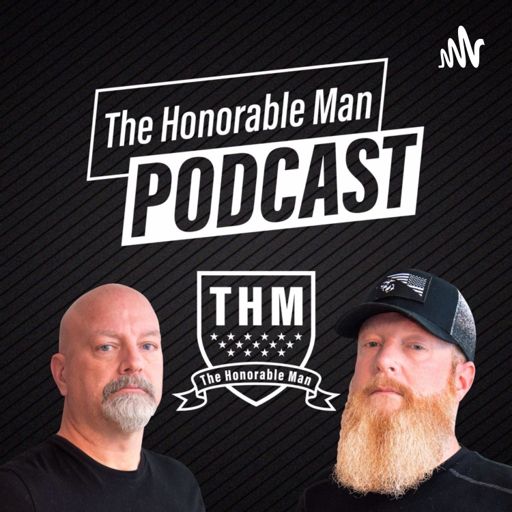 Cover art for podcast The Honorable Man Podcast