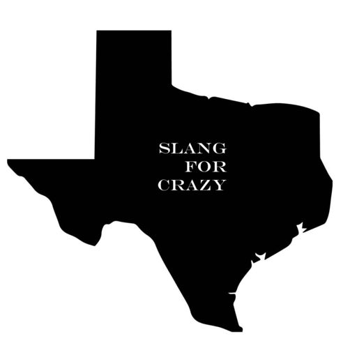 Cover art for podcast Texas: Slang for Crazy