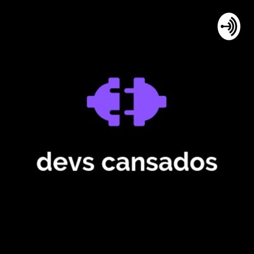 Cover art for podcast Devs Cansados