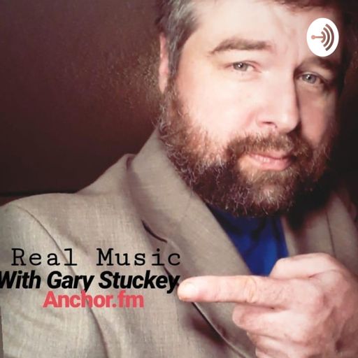 Cover art for podcast REAL MUSIC with Gary Stuckey 