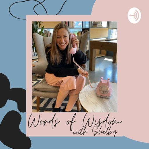Cover art for podcast Words of Wisdom with Shelby
