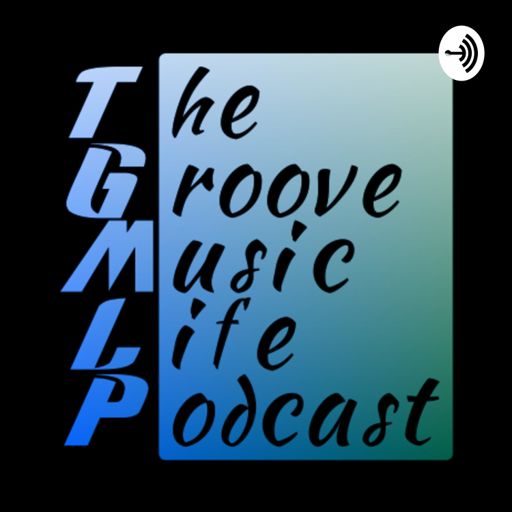 The Groove Music Life Podcast artwork