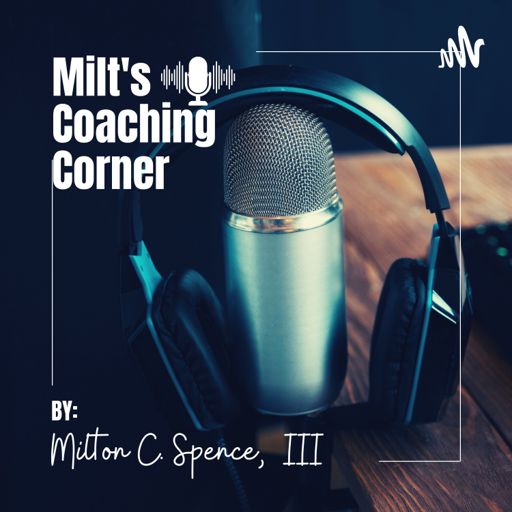 Cover art for podcast Milt's Coaching Corner