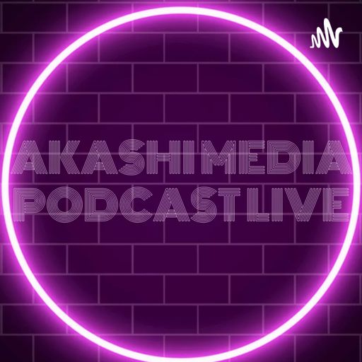 Cover art for podcast AKASHI MEDIA PODCAST LIVE with VARIETY CHENEVERT