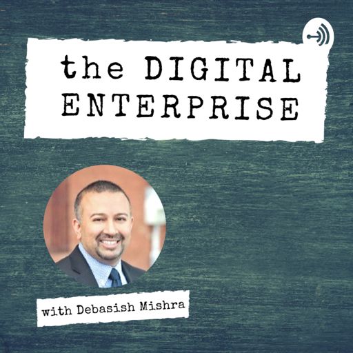 Cover art for podcast The Digital Enterprise with Debasish Mishra