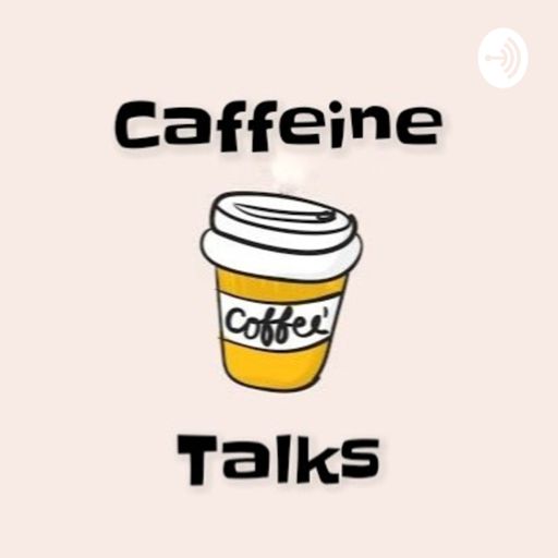 Cover art for podcast Caffeine Talks