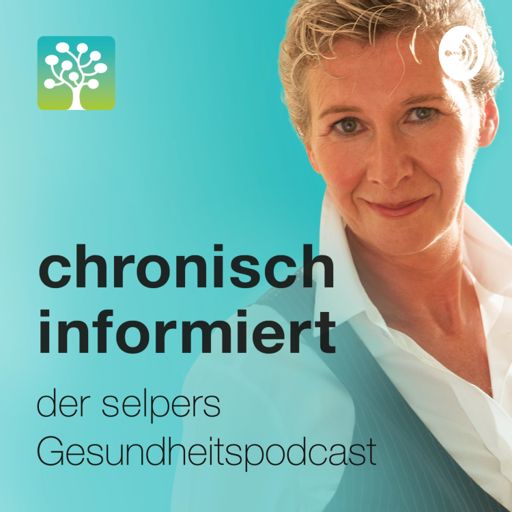 Cover art for podcast chronisch informiert - der selpers Gesundheitspodcast