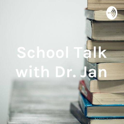 Cover art for podcast School Talk with Dr. Jan