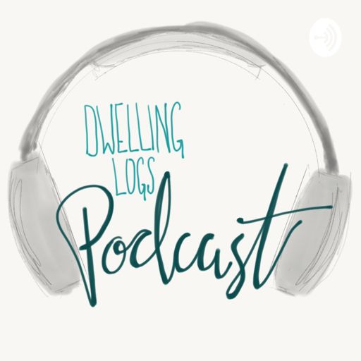 Cover art for podcast Dwelling Logs Podcast 