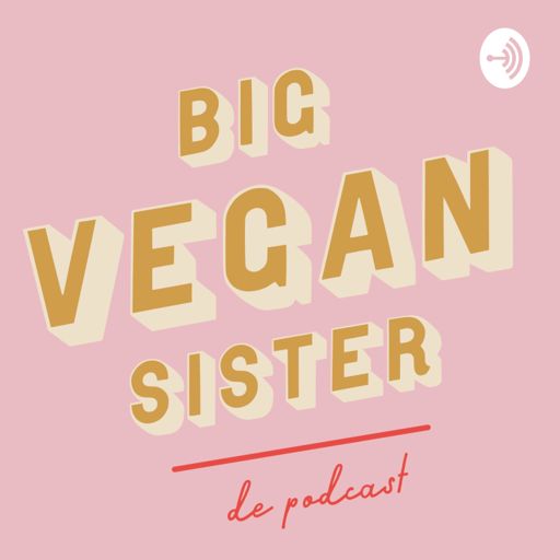 Cover art for podcast Big Vegan Sister de Podcast