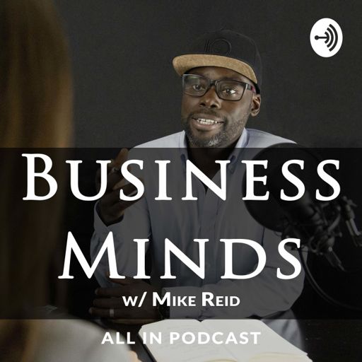 Cover art for podcast BUSINESS MINDS with Mike Reid
